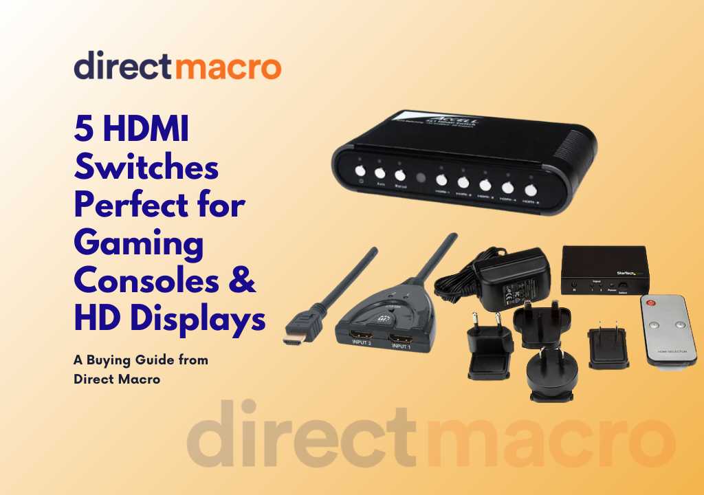 HDMI Switches | Direct Macro